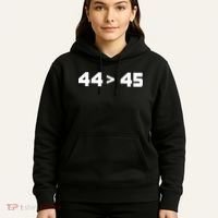 44 > 45 The 44th President is Greater Than 45th Hoodie thumb 5