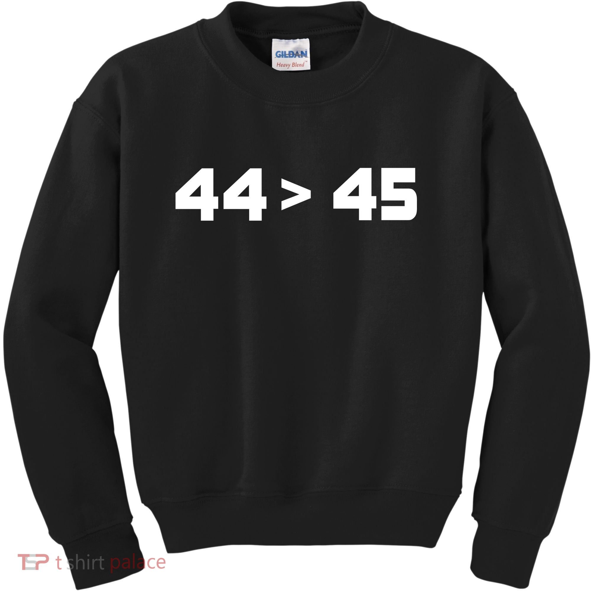 44 > 45 The 44th President is Greater Than 45th Kids Sweatshirt