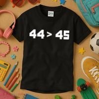 44 > 45 The 44th President is Greater Than 45th Kids T-Shirt thumb 3
