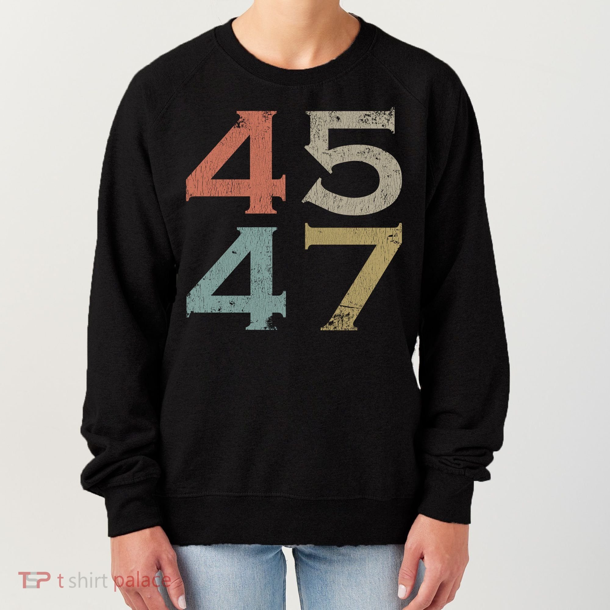 Donald Trump 45 47 Retro 45th 47th President Trump Women's Sweatshirt