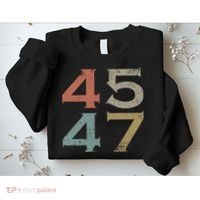 Donald Trump 45 47 Retro 45th 47th President Trump Sweatshirt thumb 2