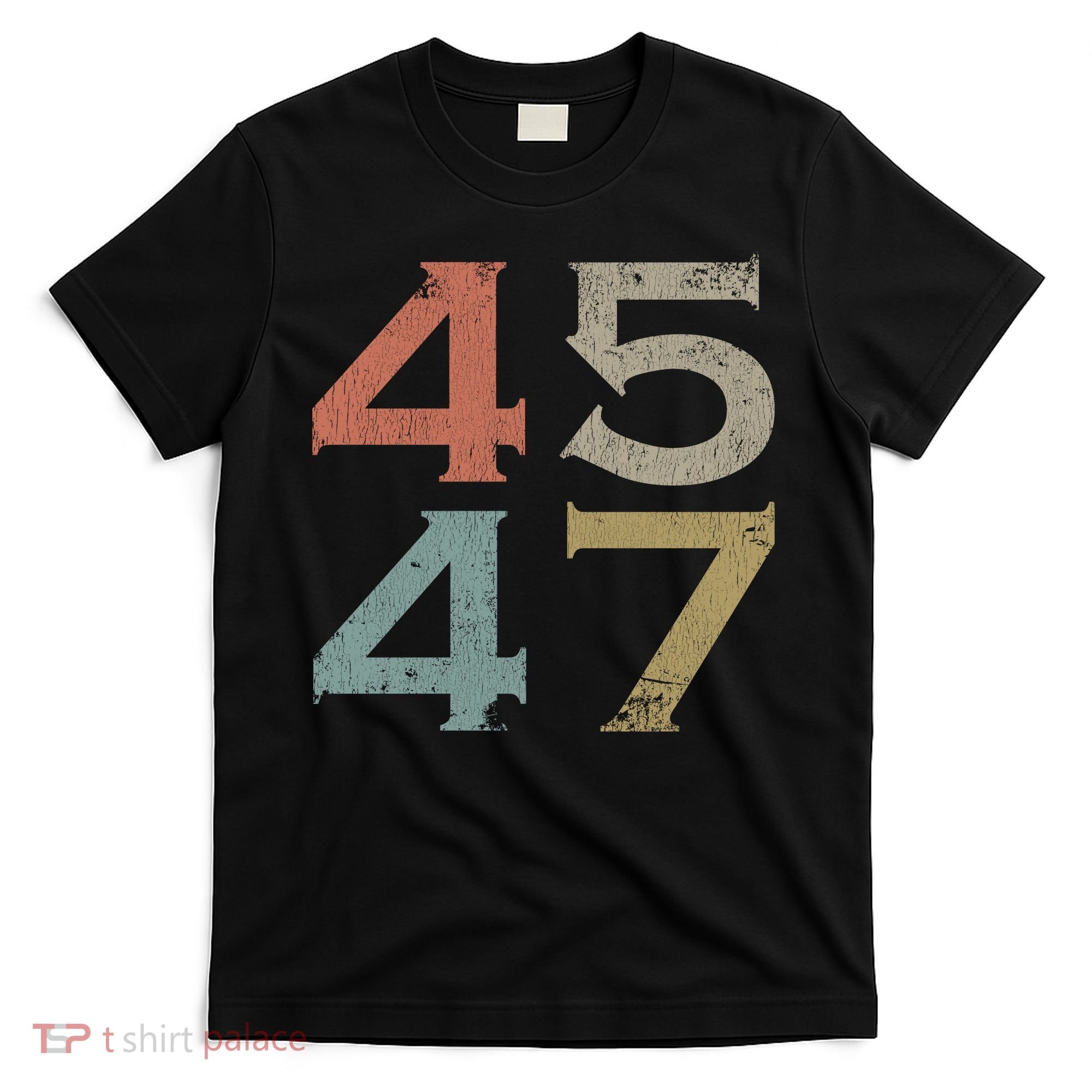 Donald Trump 45 47 Retro 45th 47th President Trump T-Shirt