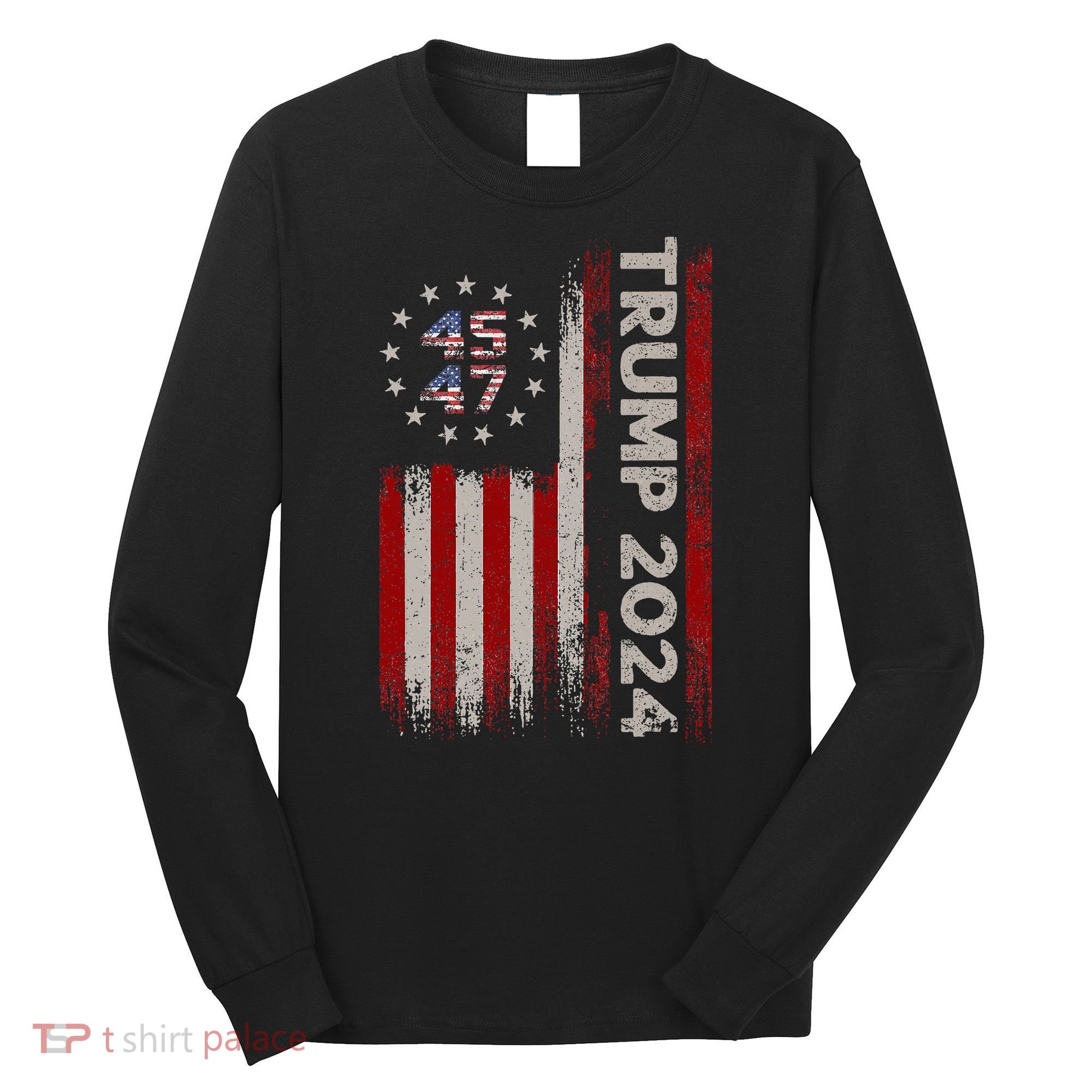 45 47 Trump 2024 American Flag Long Sleeve Shirt