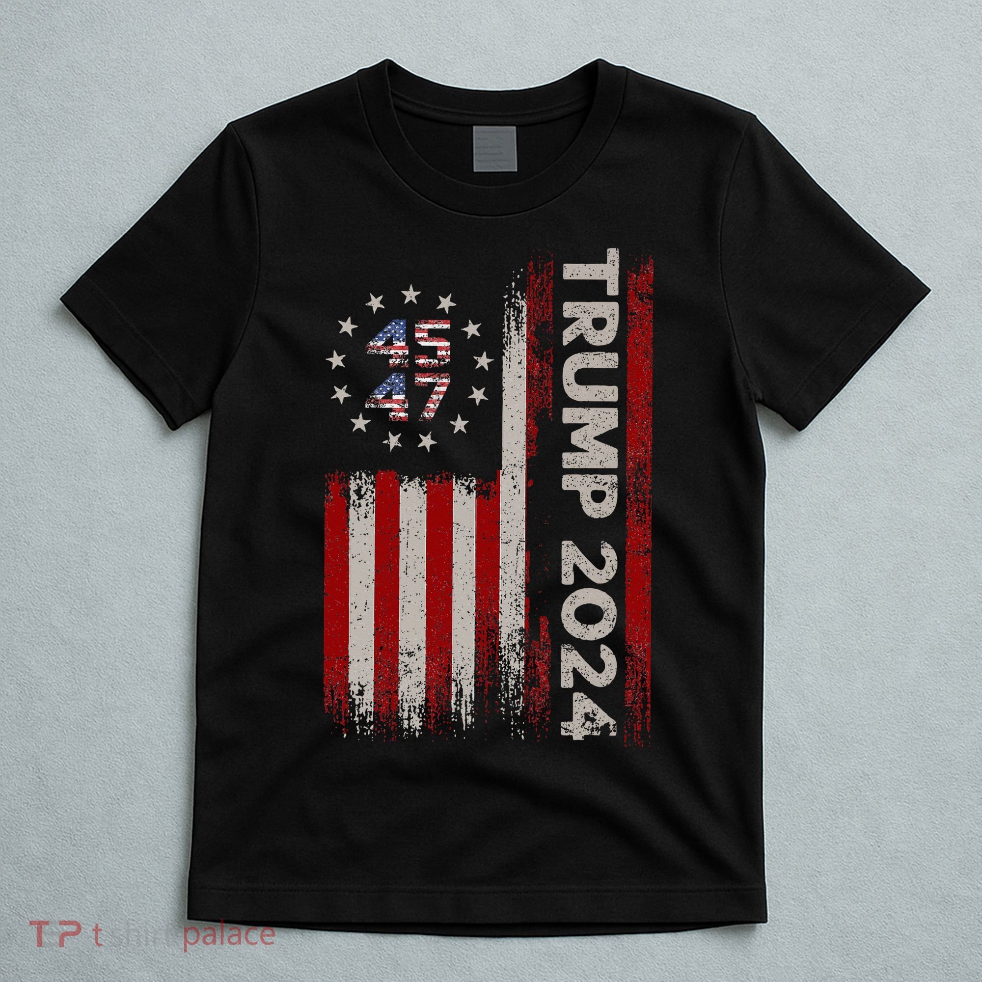 45 47 Trump 2024 American Flag T-Shirt