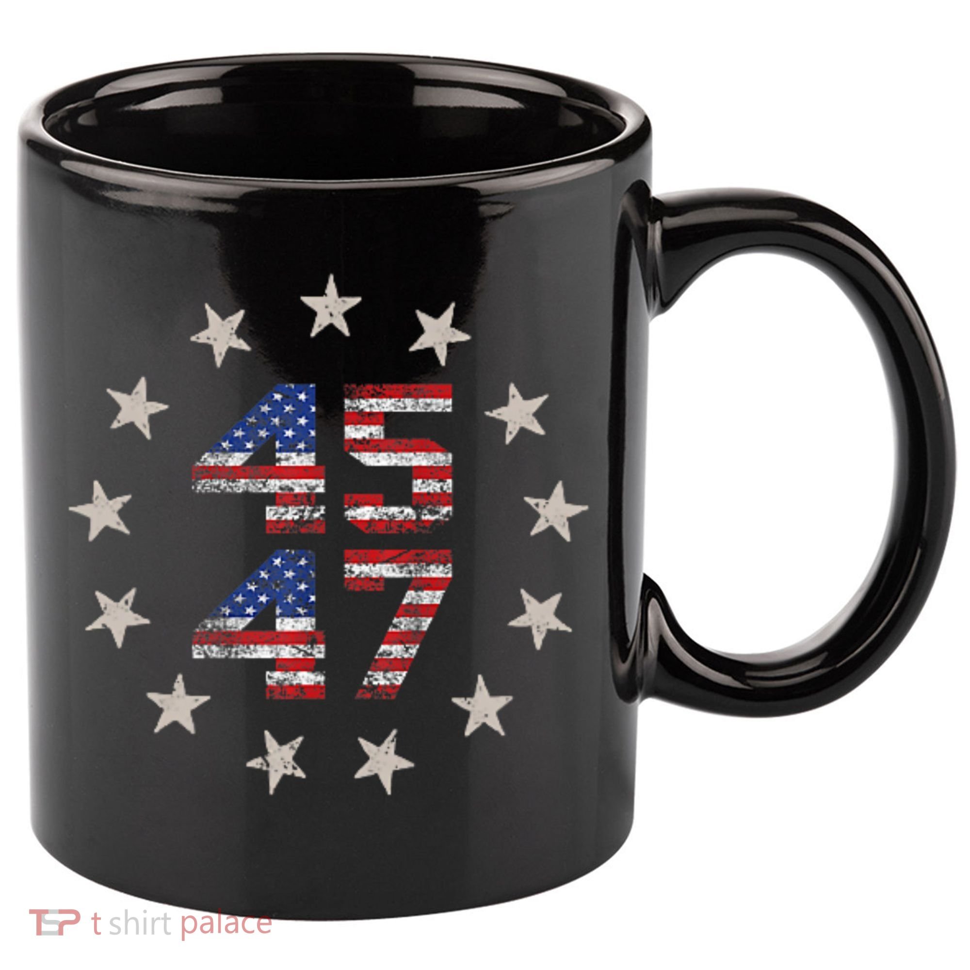45 47 Trump 2024 American Flag Front And Back 11oz C Handle Ceramic Mug