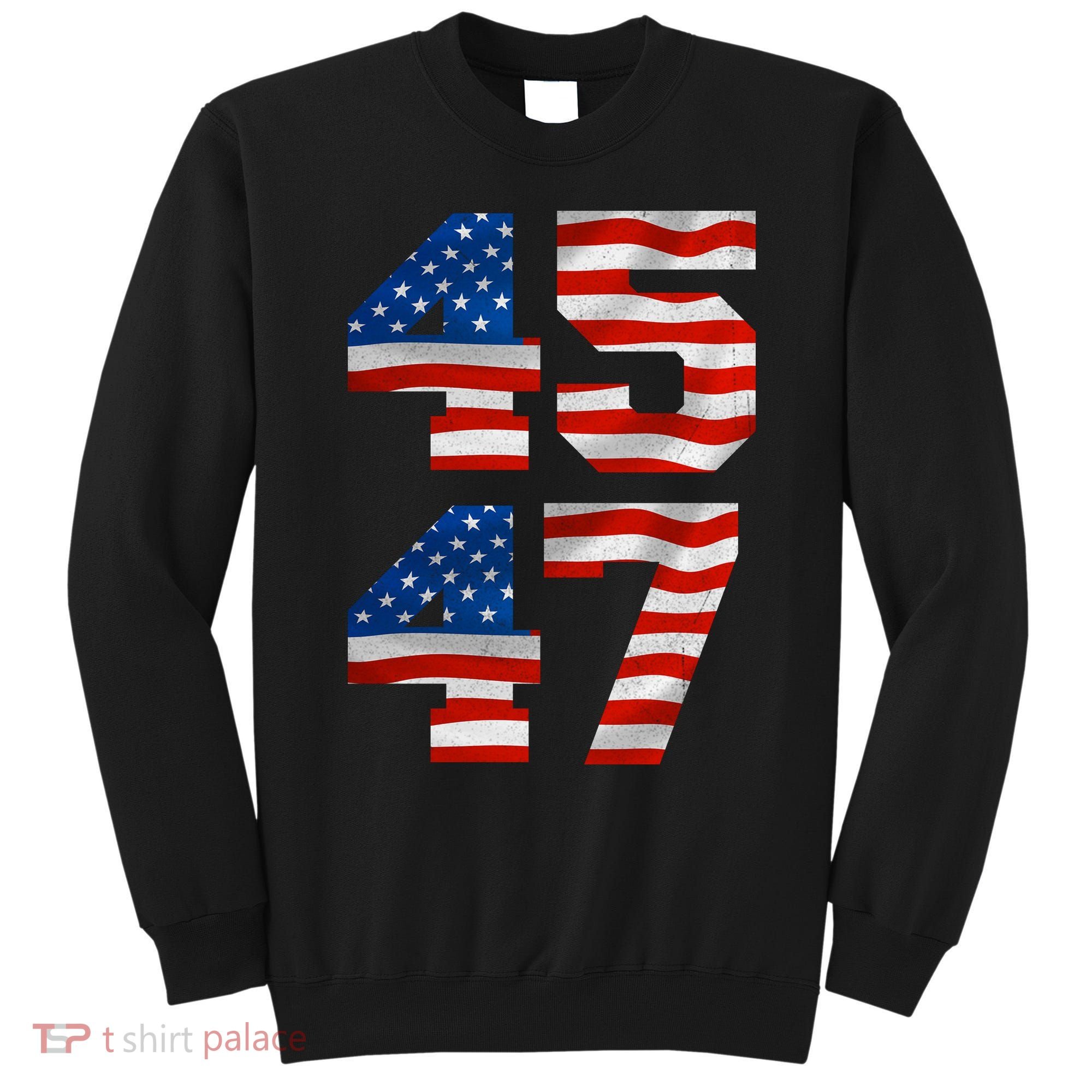 45 47 Trump 2024 Sweatshirt