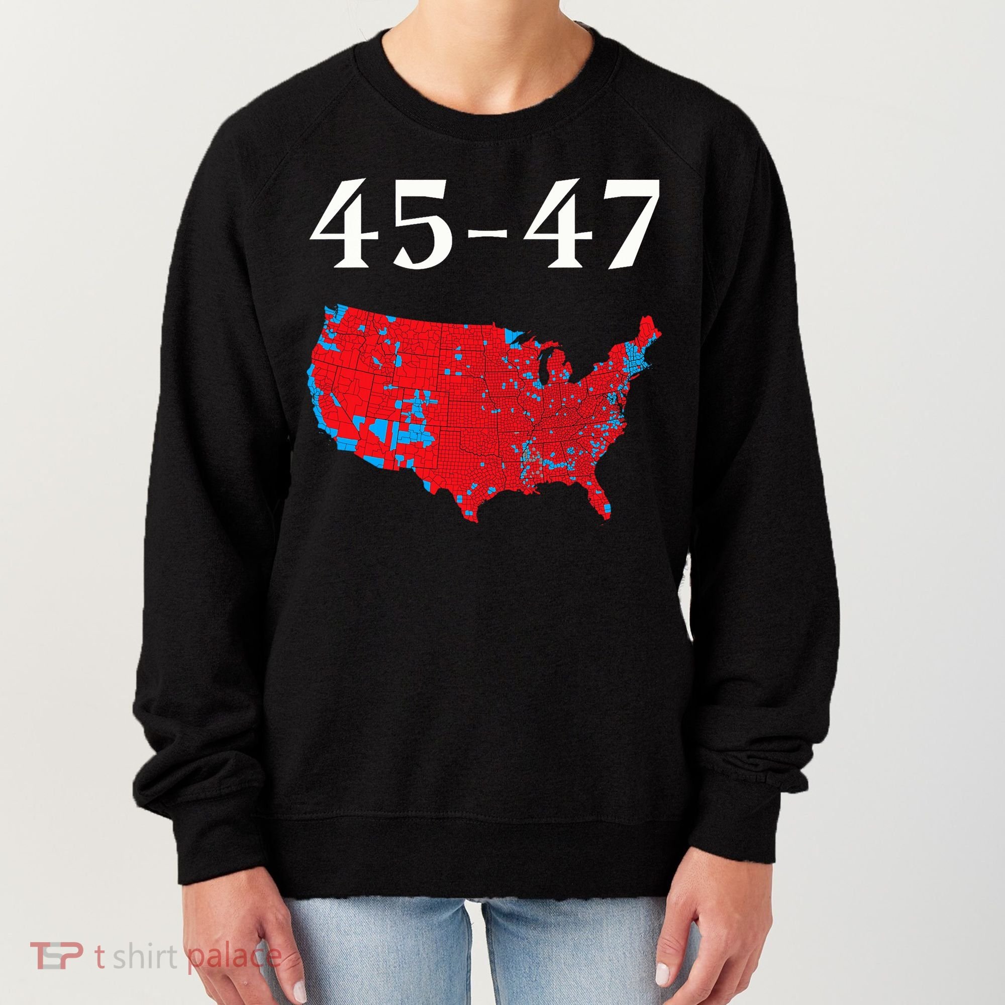 45 47 Trump Election Map 2024 Women's Sweatshirt
