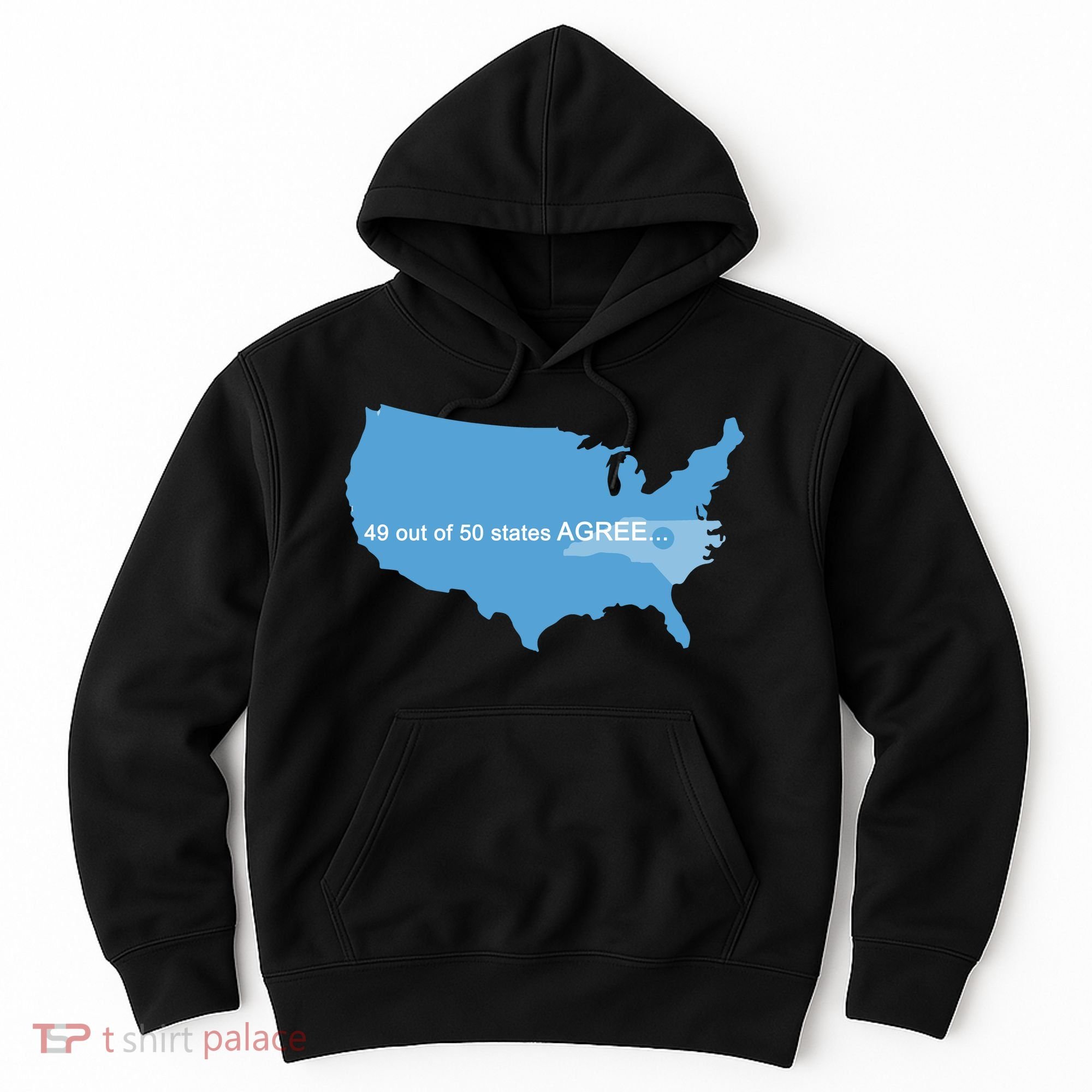 49 Out Of 50 States Agree  Hoodie