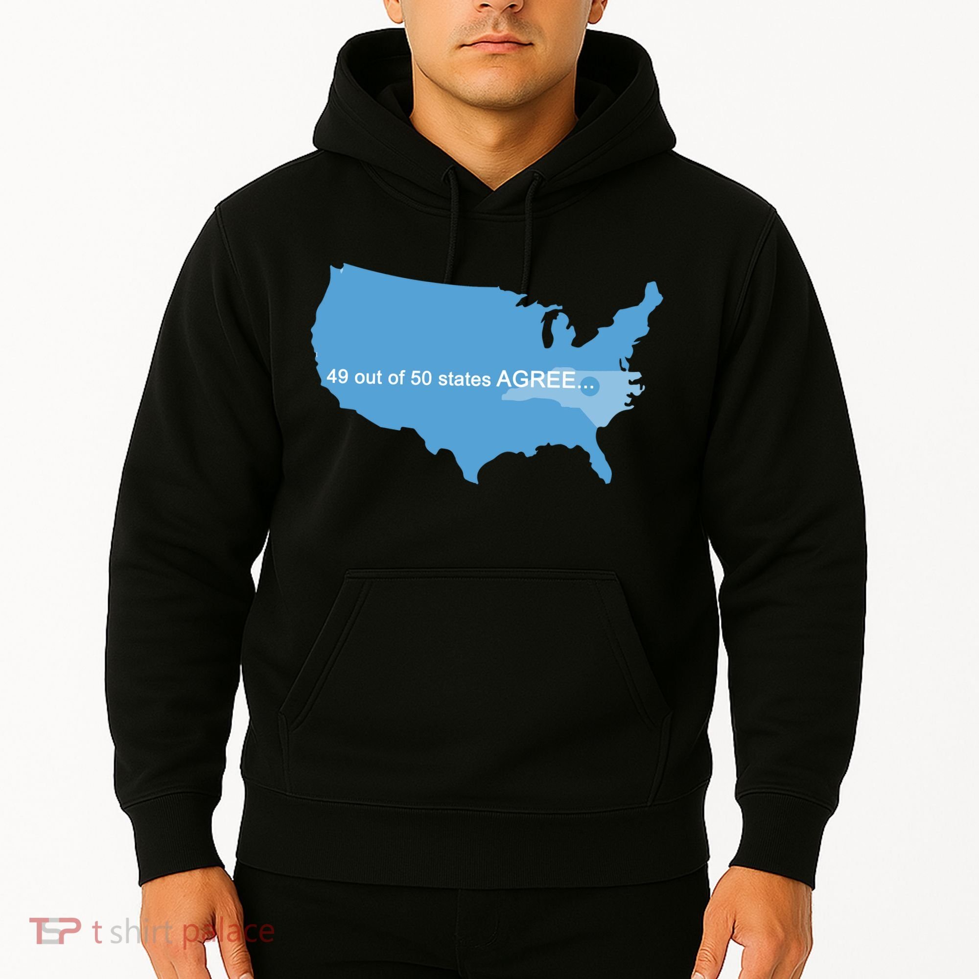 49 Out Of 50 States Agree  Hoodie