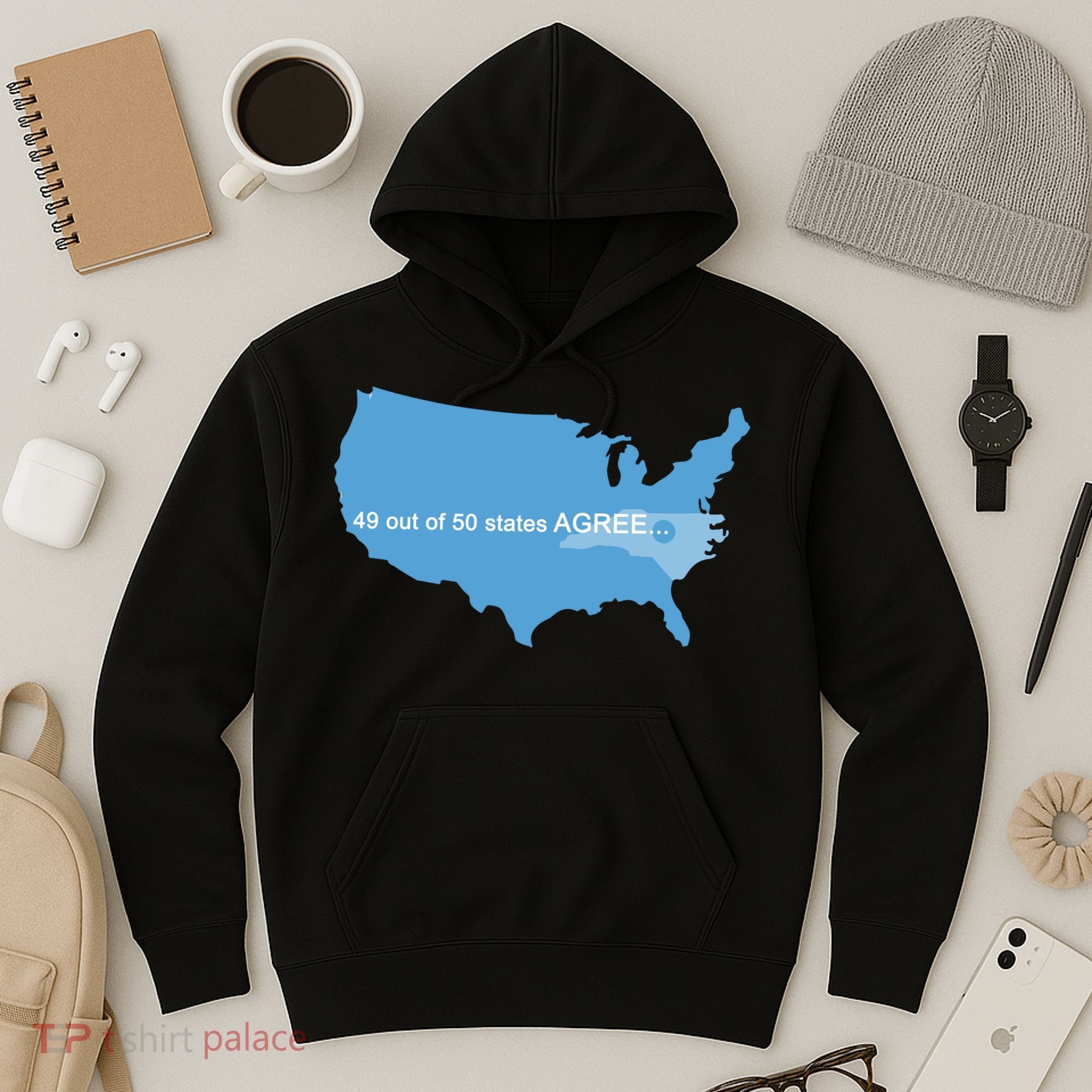 49 Out Of 50 States Agree  Hoodie