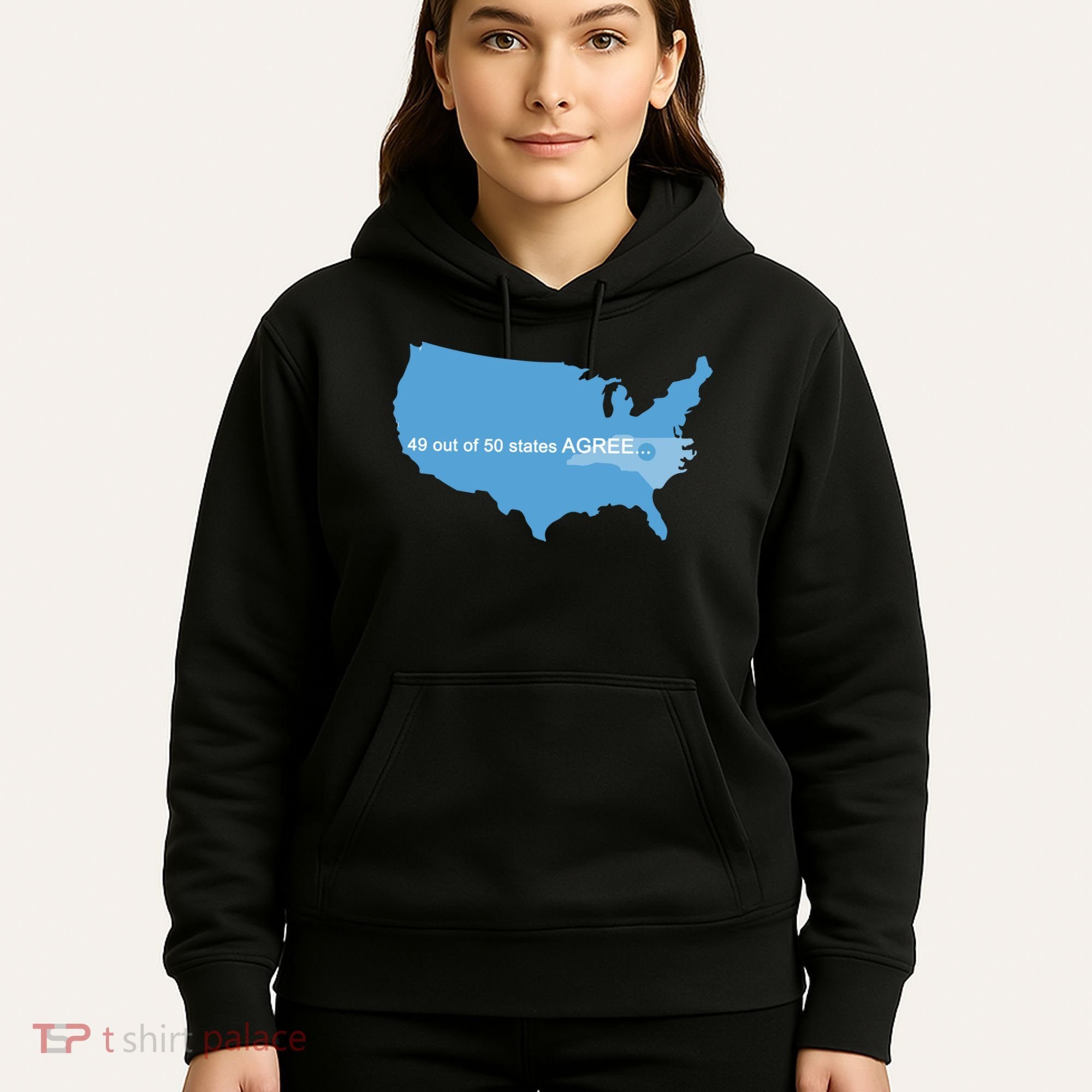 49 Out Of 50 States Agree  Hoodie