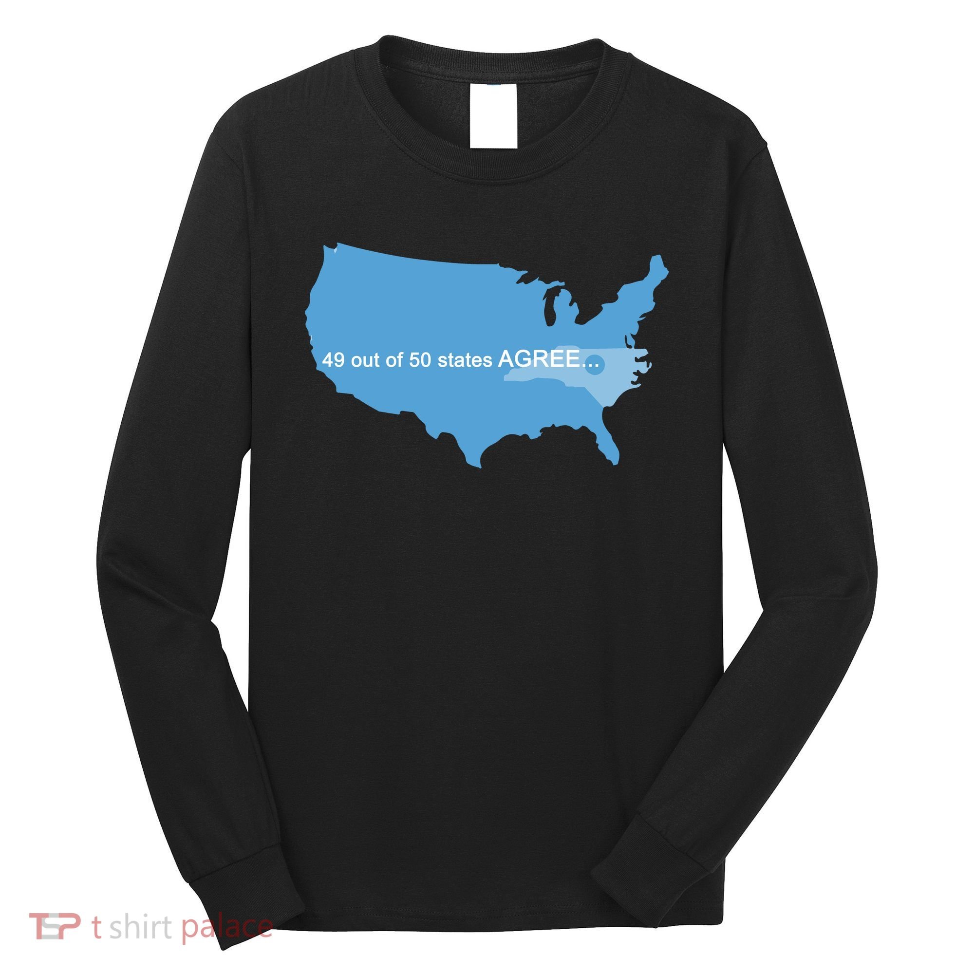 49 Out Of 50 States Agree  Long Sleeve Shirt