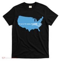 49 Out Of 50 States Agree  T-Shirt thumb 0