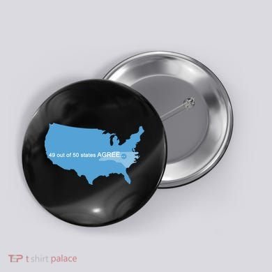 49 Out Of 50 States Agree  Button