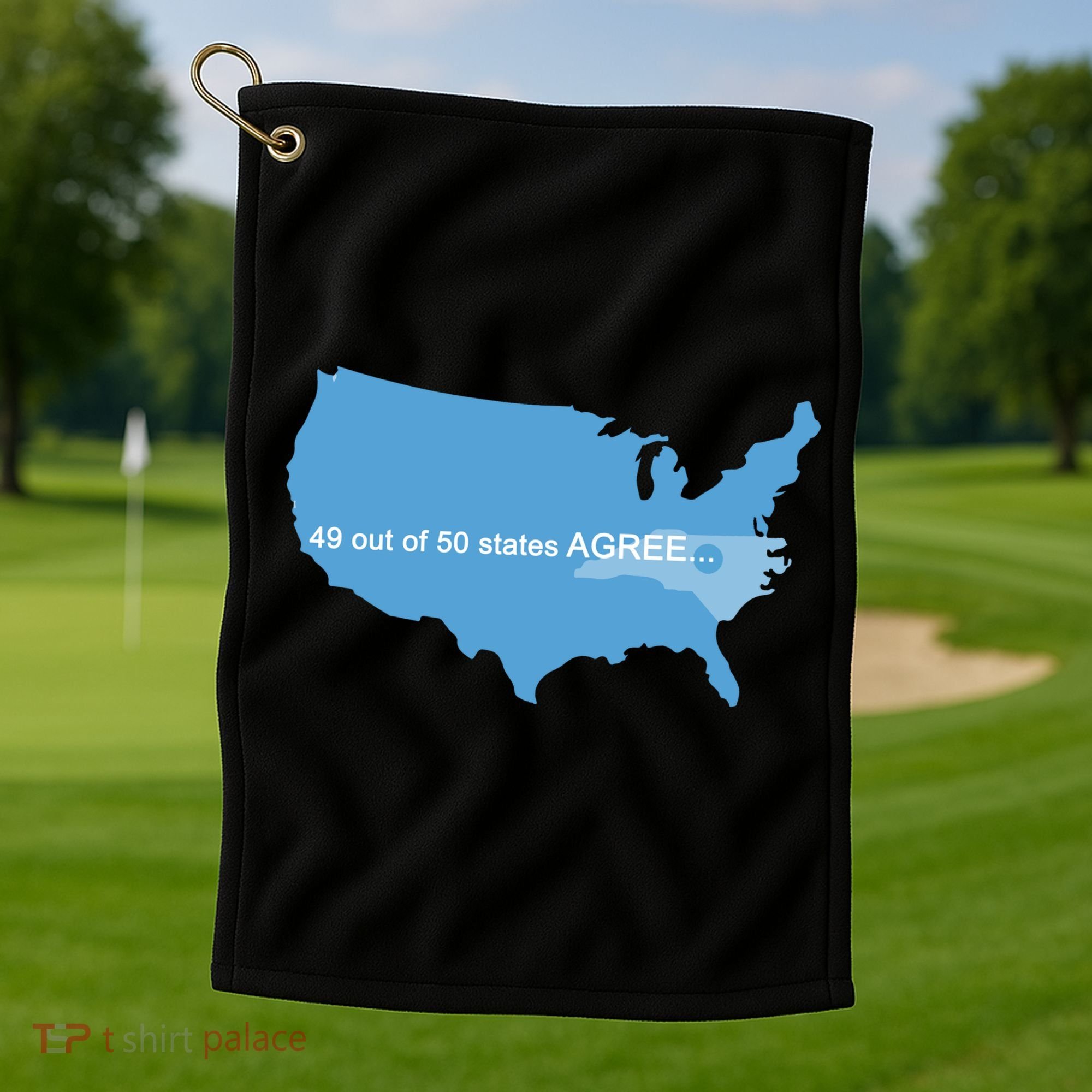 49 Out Of 50 States Agree  Golf Towel