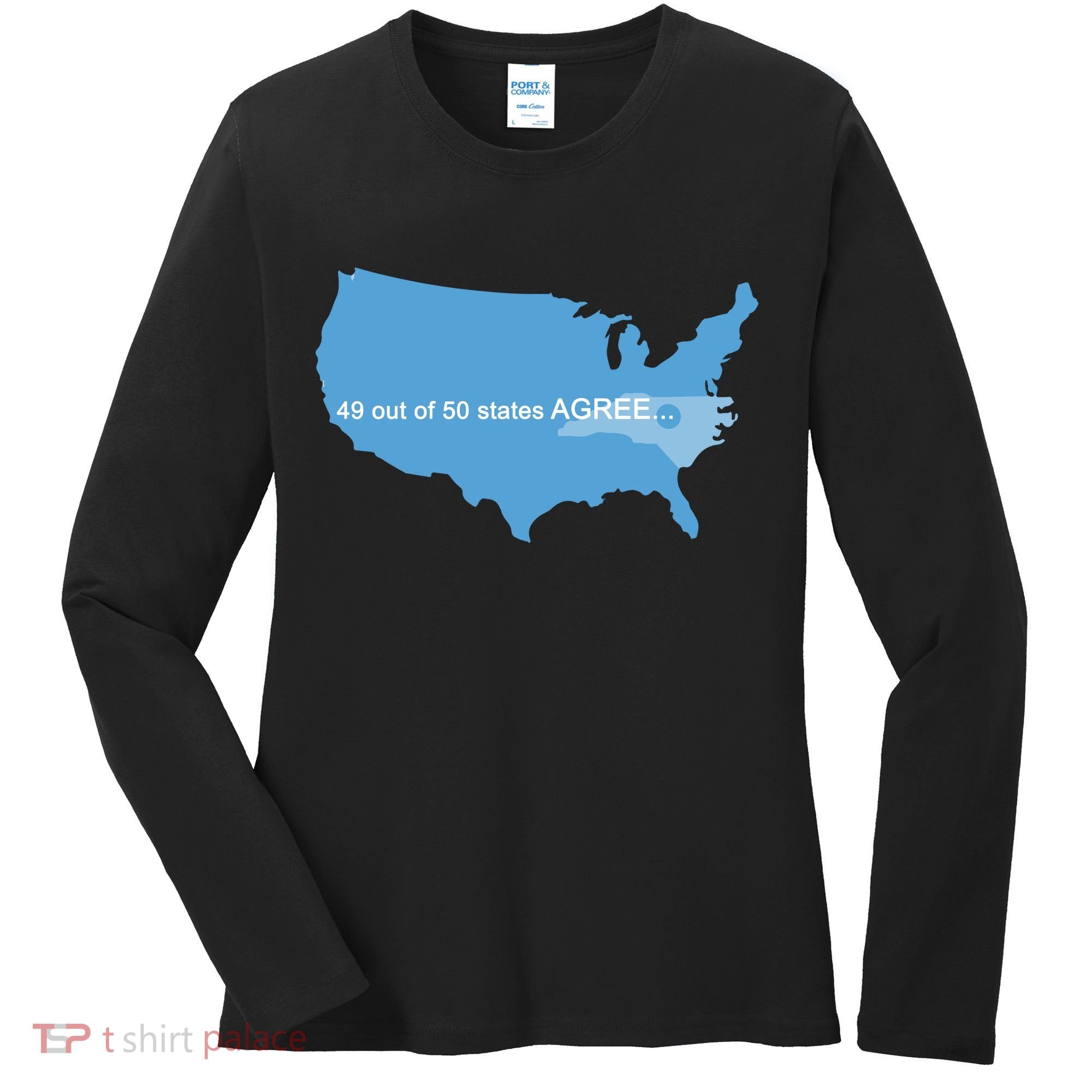 49 Out Of 50 States Agree  Women's Long Sleeve Shirt