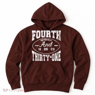 4th And 31 Alabama Fourth And Thirty One Alabama Hoodie