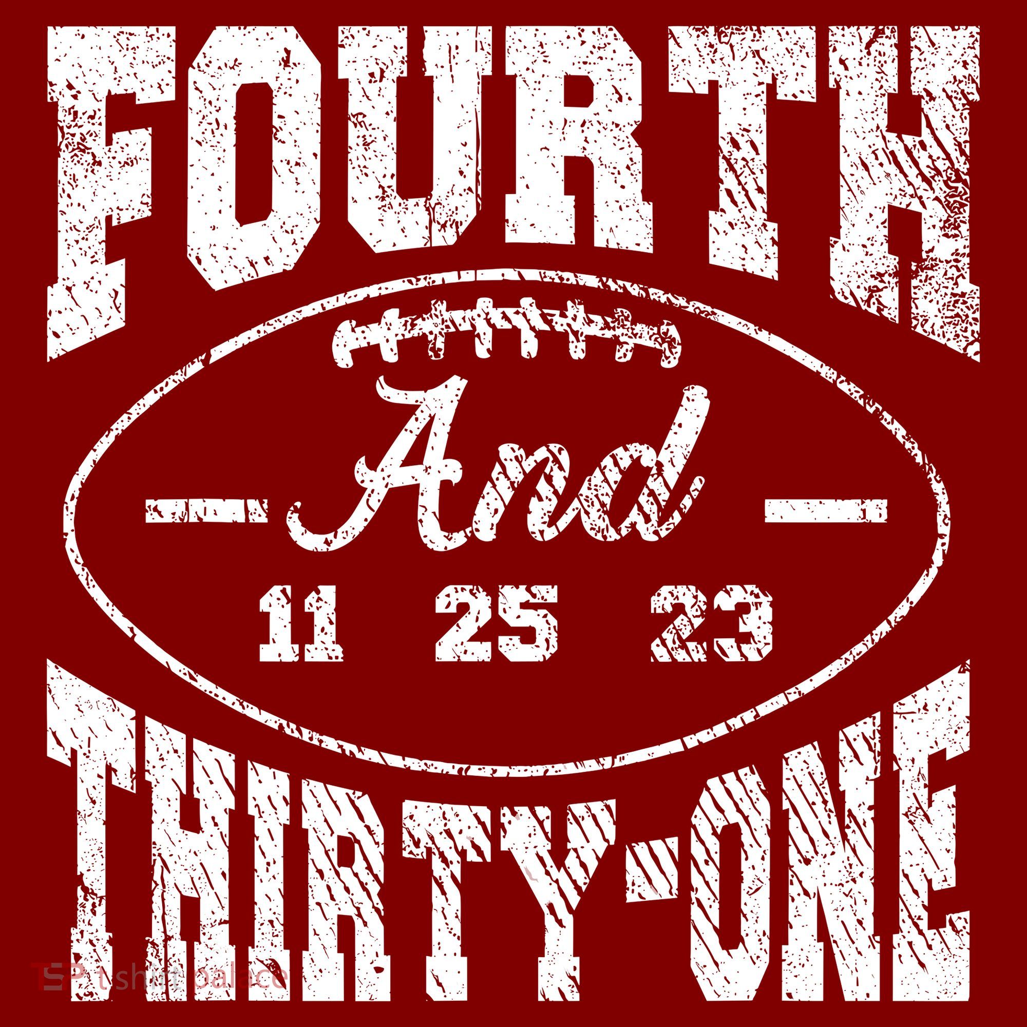 4th And 31 Alabama Fourth And Thirty One Alabama T-Shirt