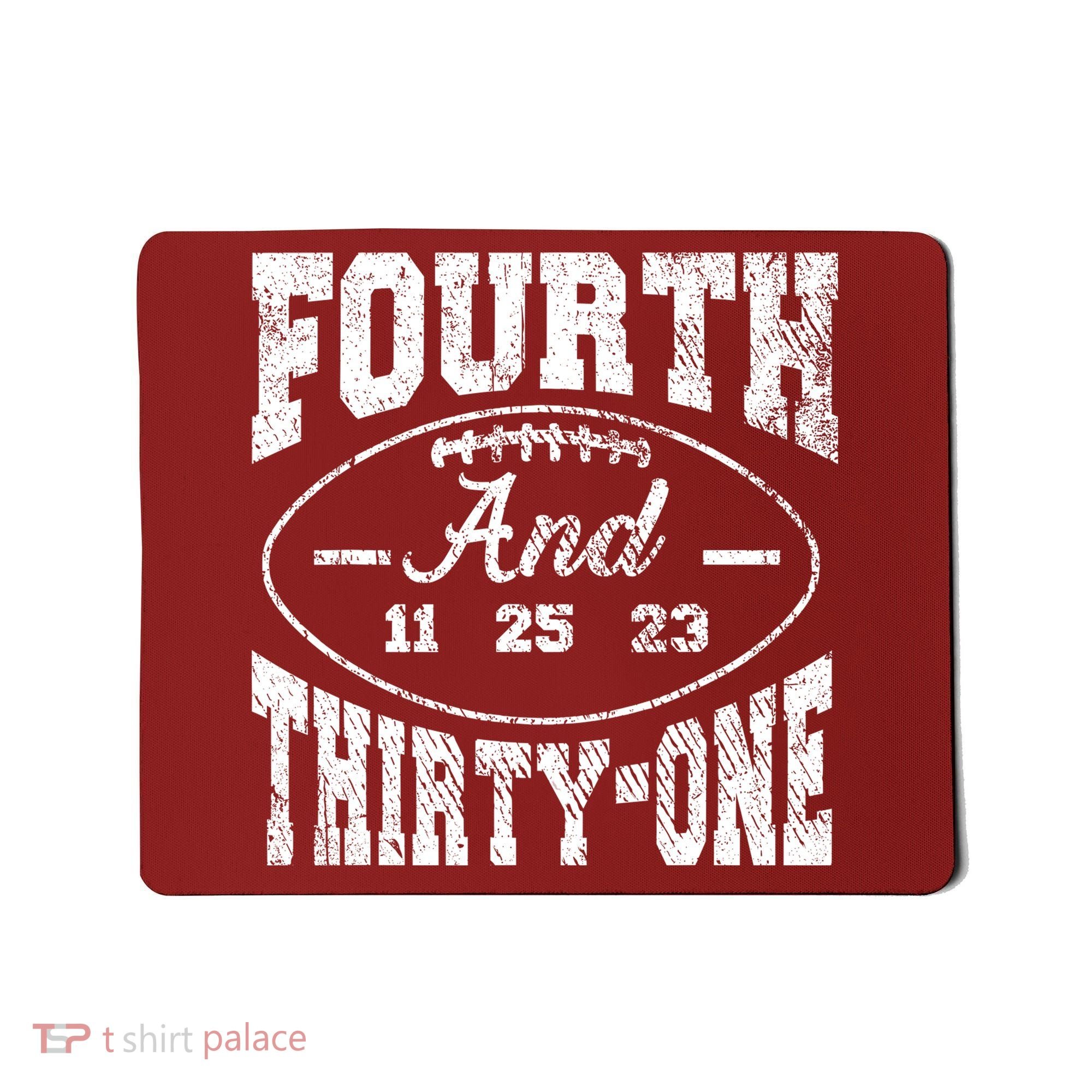 4th And 31 Alabama Fourth And Thirty One Alabama Mousepad