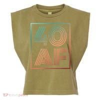 40 Af 40th Birthday Forty Years Old Retro Garment-Dyed Women's Muscle Tee thumb 0
