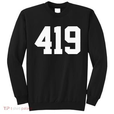 419 Area Code Toledo Sylvania Mansfield Lima Findlay Ohio Sweatshirt