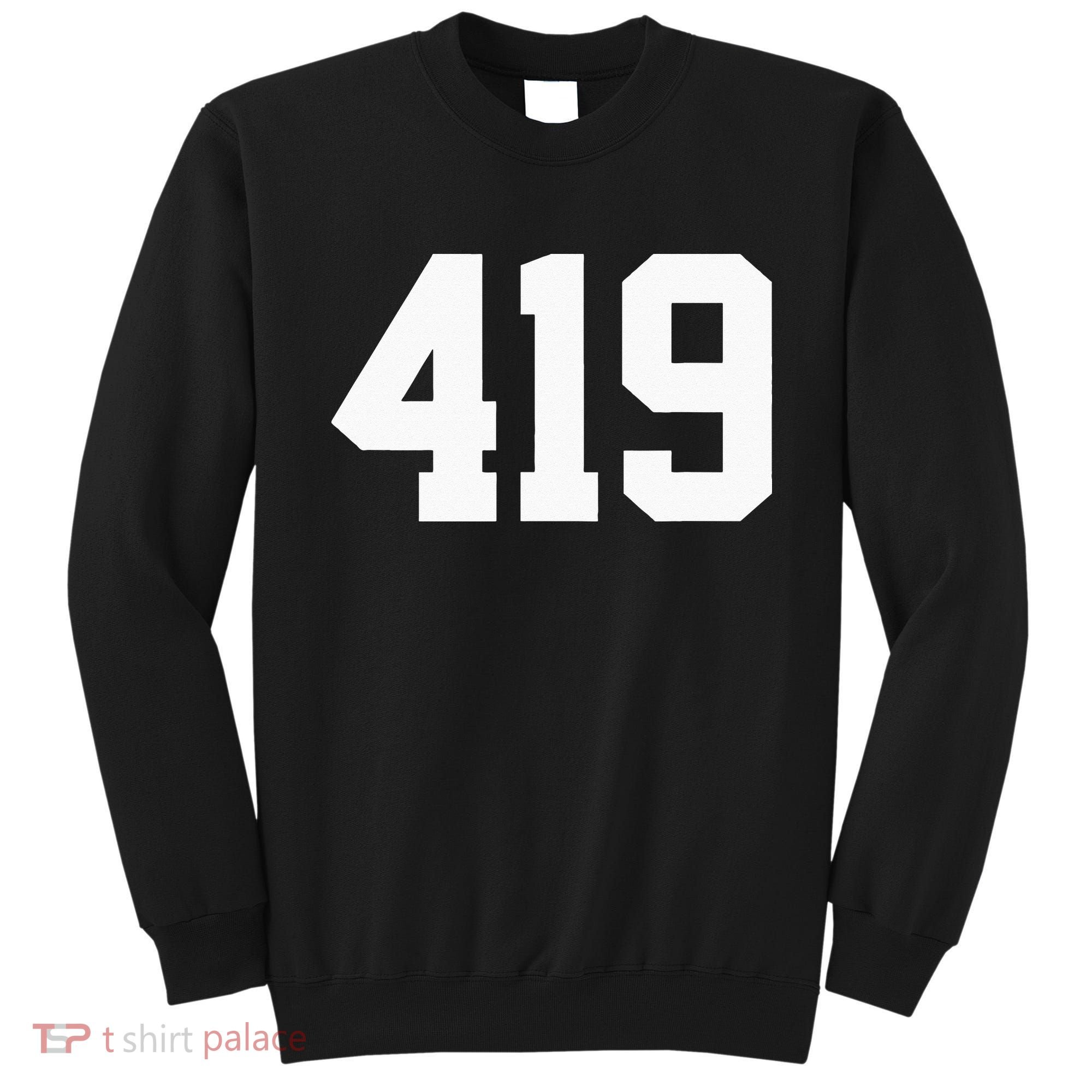 419 Area Code Toledo Sylvania Mansfield Lima Findlay Ohio Sweatshirt