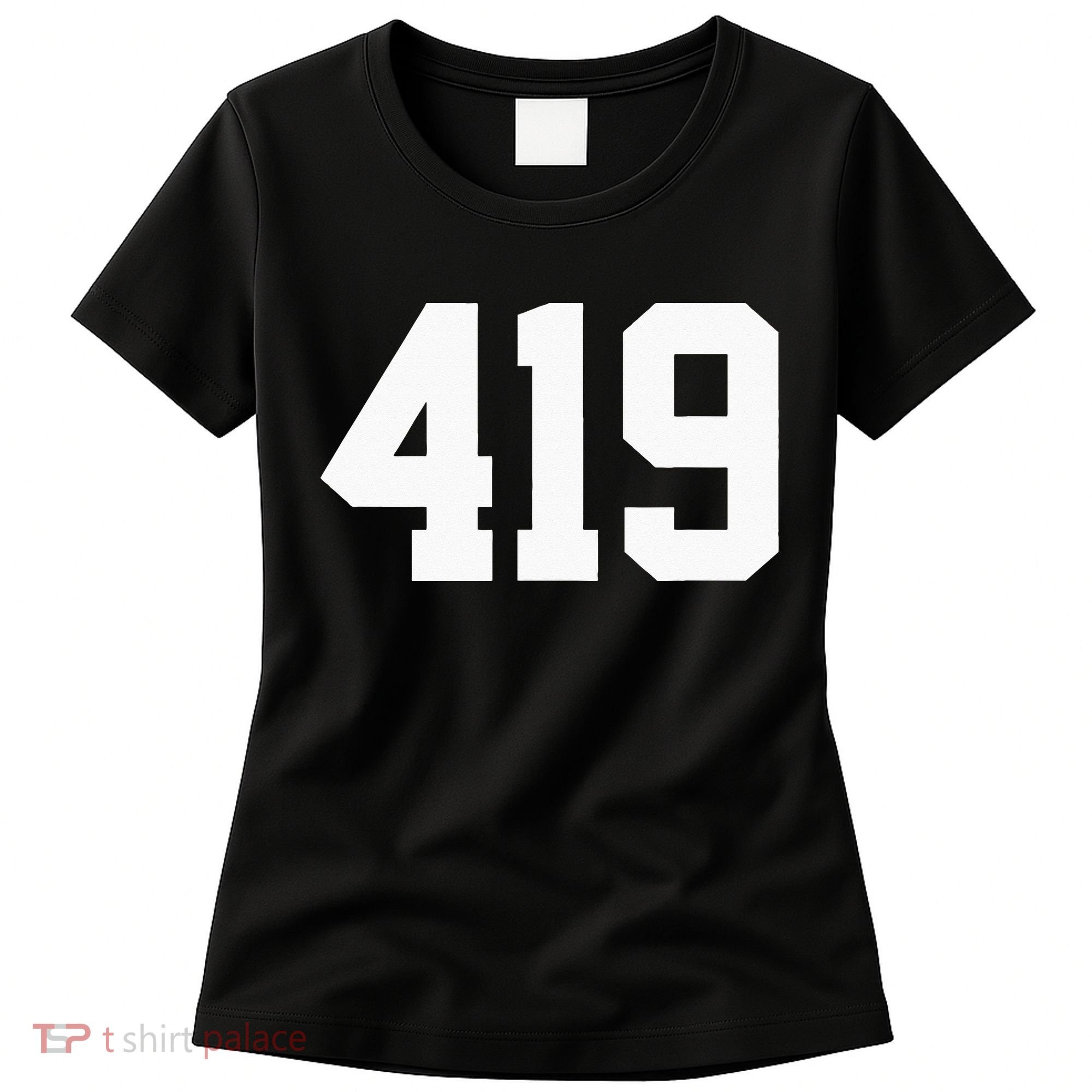419 Area Code Toledo Sylvania Mansfield Lima Findlay Ohio Women's T-Shirt