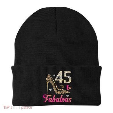 45 And Fabulous Funny 45th Birthday Cute Gift Beautiful Fun Beanie