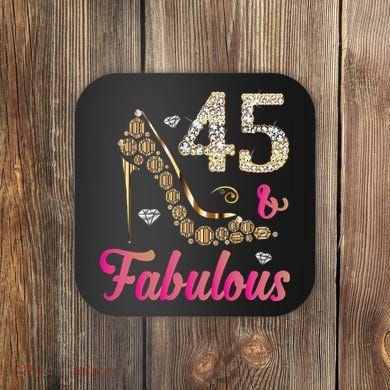 45 And Fabulous Funny 45th Birthday Cute Gift Beautiful Fun Coaster