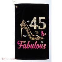 45 And Fabulous Funny 45th Birthday Cute Gift Beautiful Fun Golf Towel thumb 0