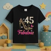 45 And Fabulous Funny 45th Birthday Cute Gift Beautiful Fun Toddler T-Shirt thumb 3