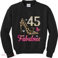 45 And Fabulous Funny 45th Birthday Cute Gift Beautiful Fun Kids Sweatshirt thumb 0