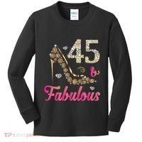 45 And Fabulous Funny 45th Birthday Cute Gift Beautiful Fun Kids Long Sleeve Shirt thumb 0