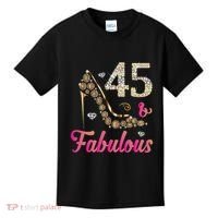 45 And Fabulous Funny 45th Birthday Cute Gift Beautiful Fun Kids T-Shirt thumb 0