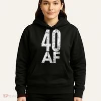 40 AF Funny 40th Birthday Gift 40 Year Old Idea 1978 Hoodie thumb 5
