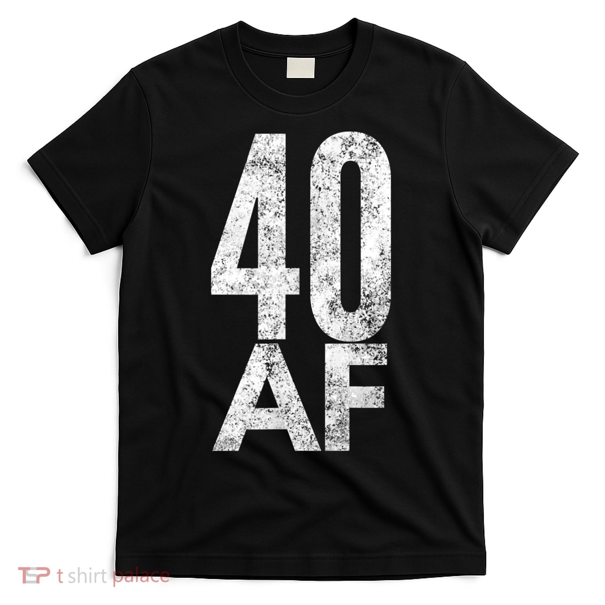 40 AF Funny 40th Birthday Gift 40 Year Old Idea 1978 T-Shirt