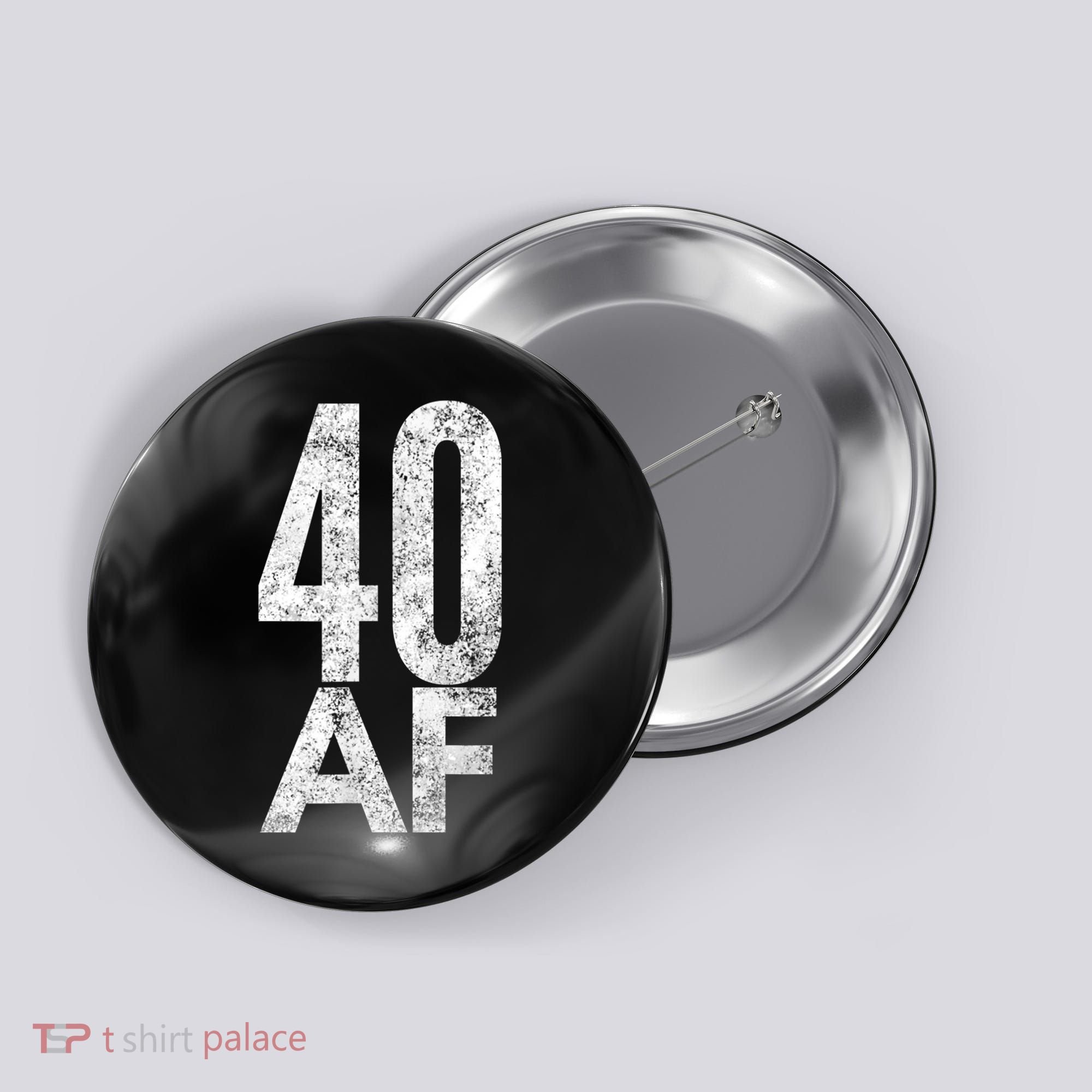 40 AF Funny 40th Birthday Gift 40 Year Old Idea 1978 Button