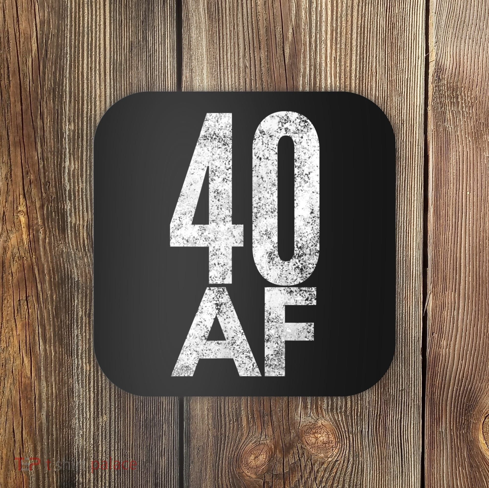 40 AF Funny 40th Birthday Gift 40 Year Old Idea 1978 Coaster