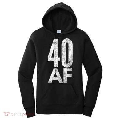 40 AF Funny 40th Birthday Gift 40 Year Old Idea 1978 Women's Hoodie