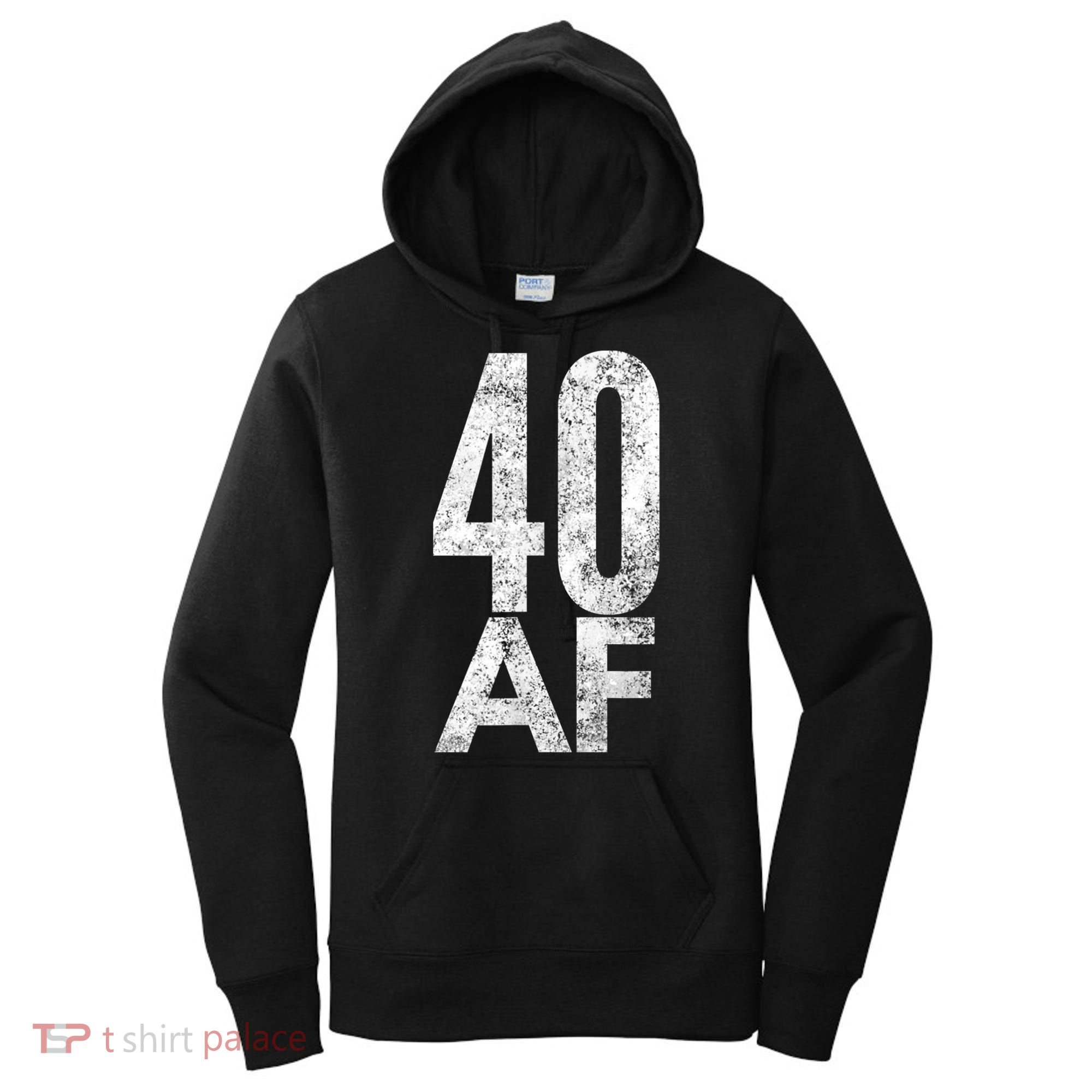 40 AF Funny 40th Birthday Gift 40 Year Old Idea 1978 Women's Hoodie