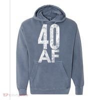 40 AF Funny 40th Birthday Gift 40 Year Old Idea 1978 Comfort Colors Garment-Dyed Hooded Sweatshirt thumb 0