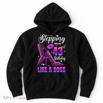 43 And Fabulous High Heels Stepping Into My 43Rd Birthday Hoodie