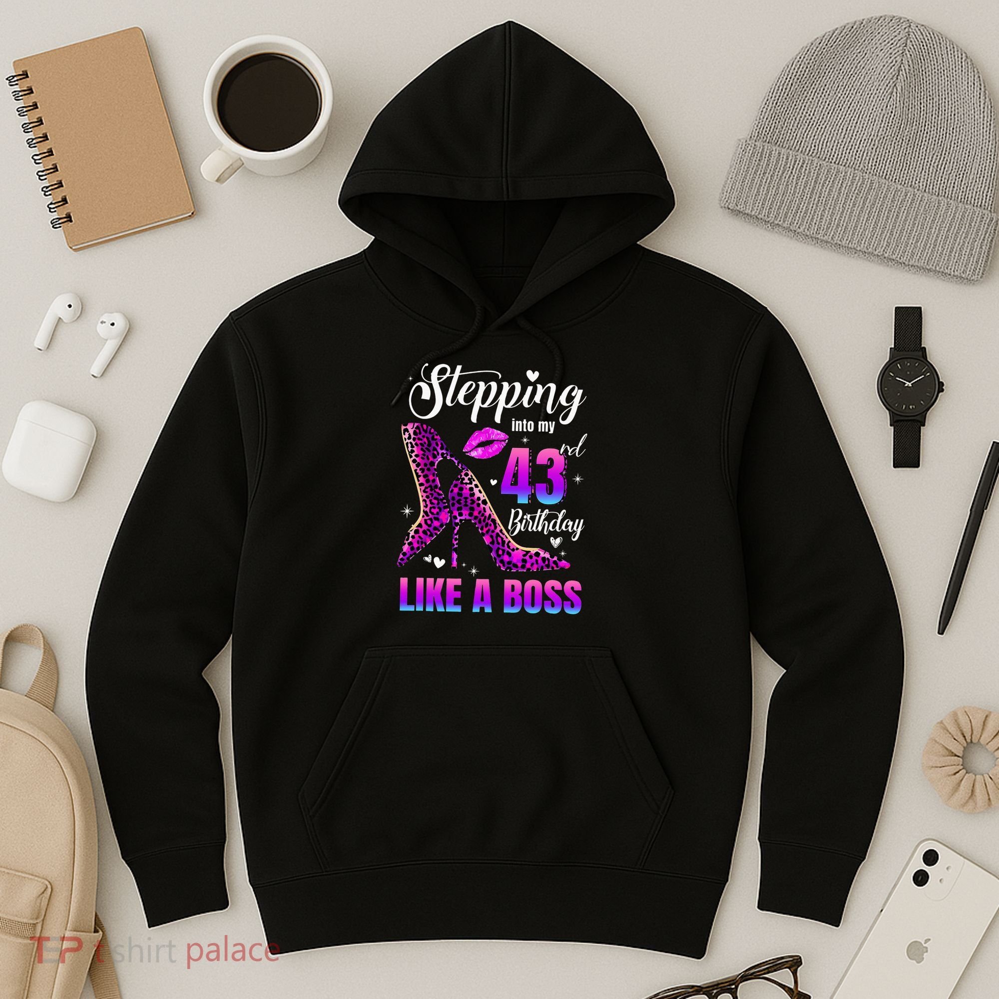 43 And Fabulous High Heels Stepping Into My 43Rd Birthday Hoodie