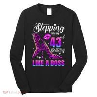 43 And Fabulous High Heels Stepping Into My 43Rd Birthday Long Sleeve Shirt thumb 0