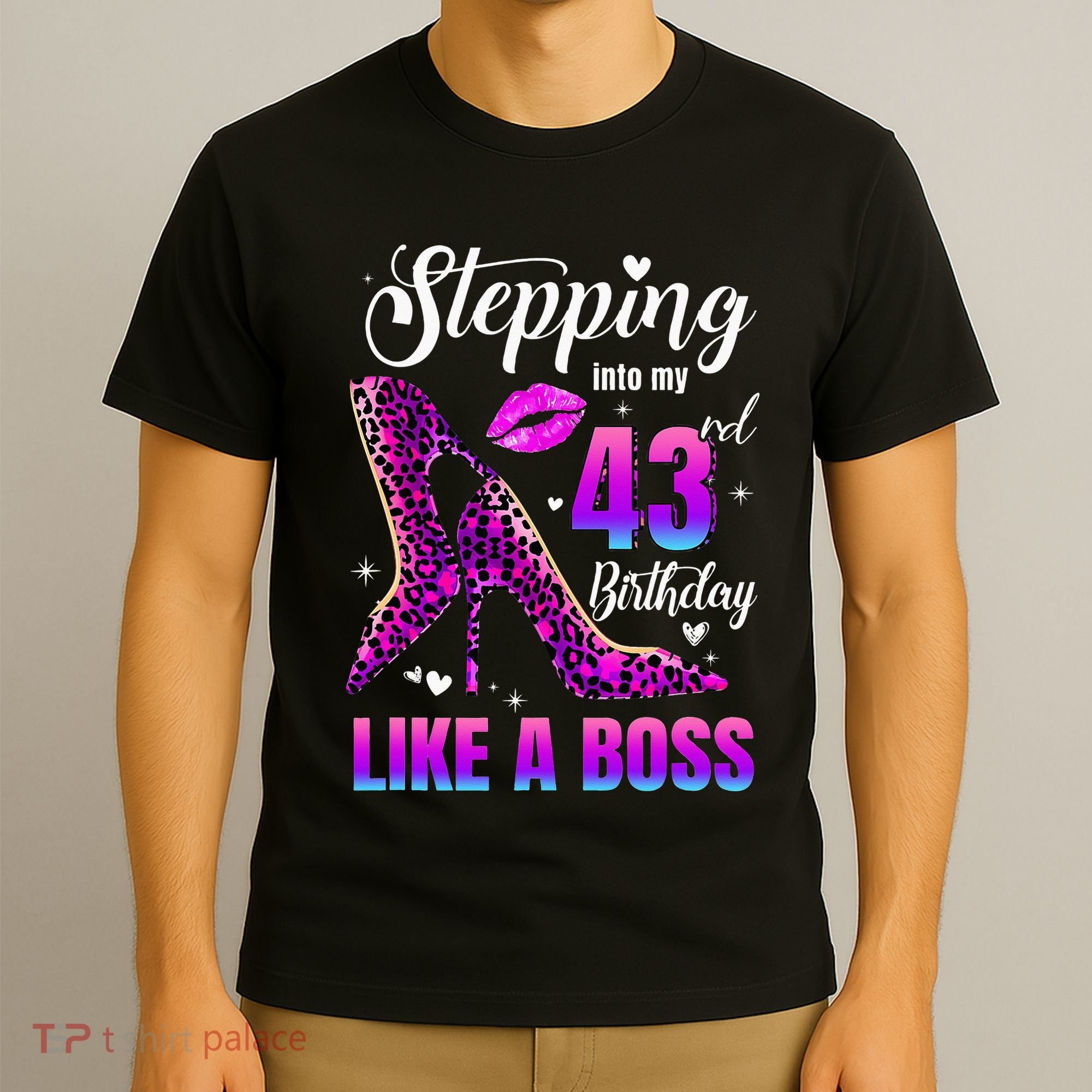 43 And Fabulous High Heels Stepping Into My 43Rd Birthday T-Shirt