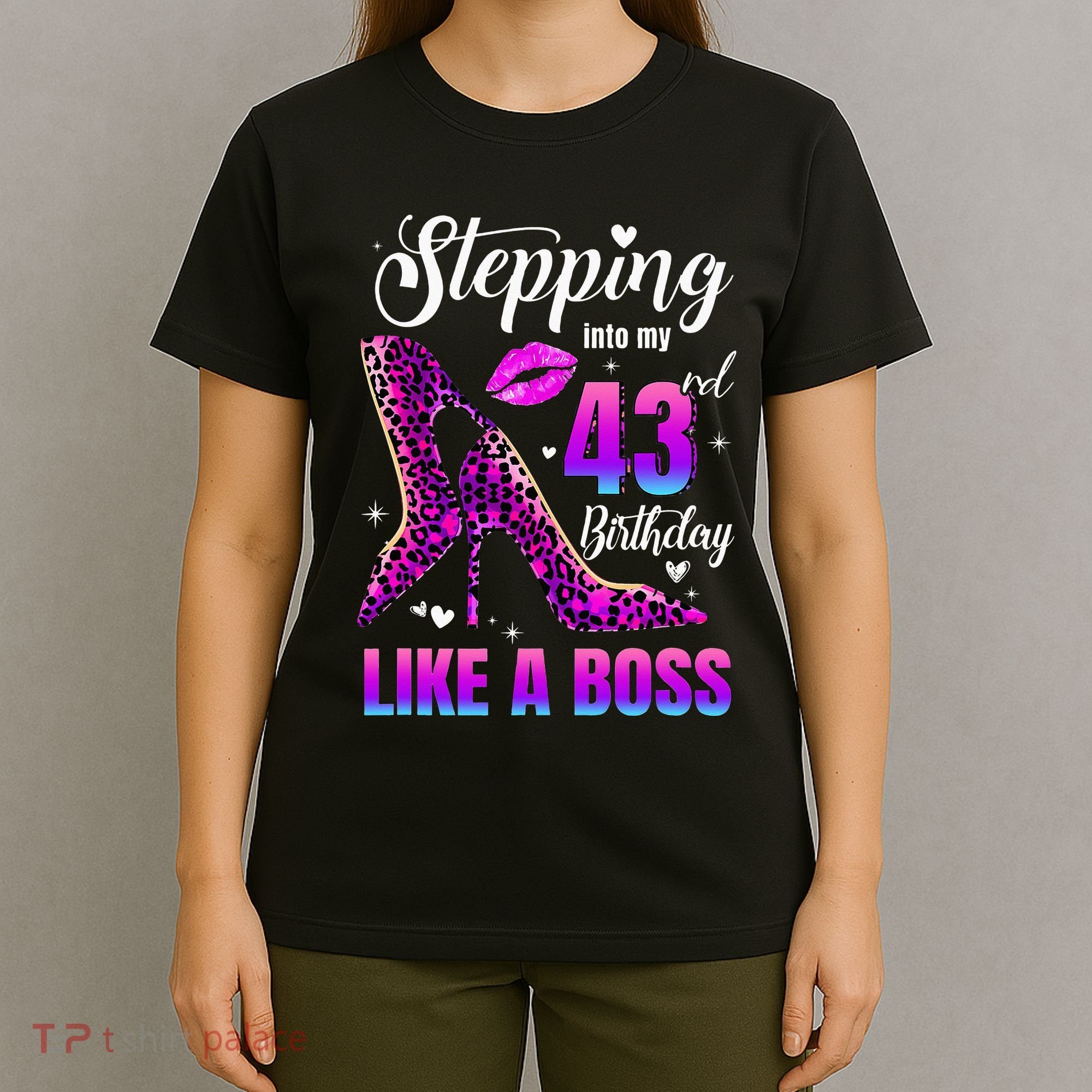 43 And Fabulous High Heels Stepping Into My 43Rd Birthday T-Shirt