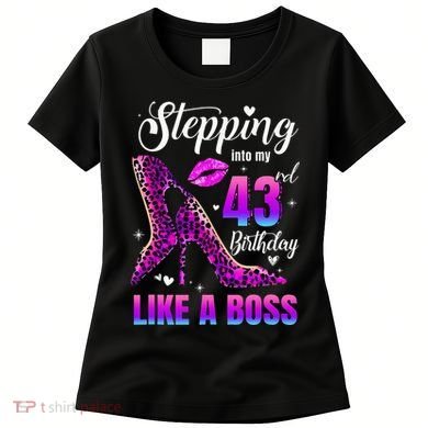 43 And Fabulous High Heels Stepping Into My 43Rd Birthday Women's T-Shirt