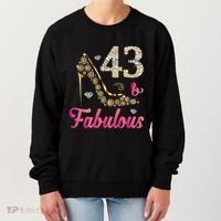 43 And Fabulous Funny 43th Birthday Cute Gift Beautiful Fun Women's Sweatshirt thumb 0