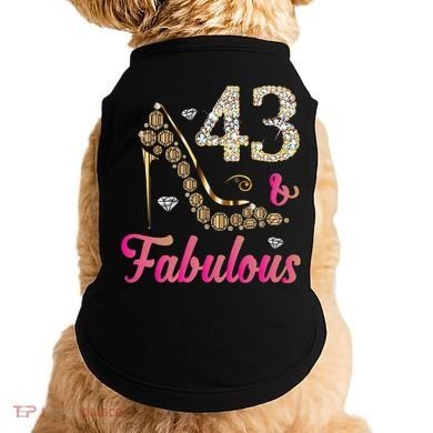 43 And Fabulous Funny 43th Birthday Cute Gift Beautiful Fun Doggie Tank