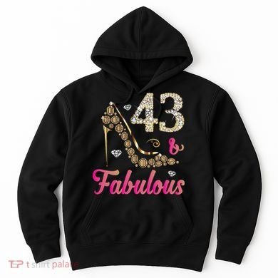 43 And Fabulous Funny 43th Birthday Cute Gift Beautiful Fun Hoodie